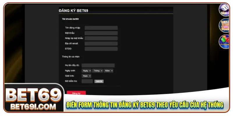 Điền form thông tin đăng ký BET69 theo yêu cầu của hệ thống 
