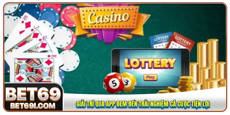 Giải trí qua app đem đến trải nghiệm cá cược tiện lợi 
