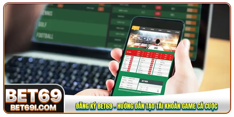 hướng dẫn đăng ký BET69