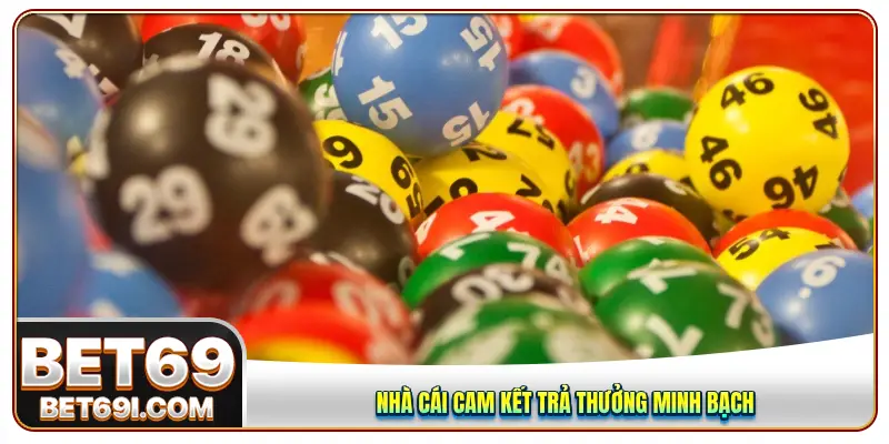 Nhà cái cam kết trả thưởng minh bạch