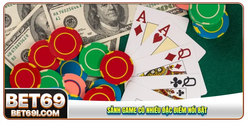 Sảnh game có nhiều đặc điểm nổi bật